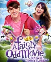 Смотреть Волшебные родители: Повзрослей, Тимми Тёрнер Онлайн / Watch Online A Fairly Odd Movie: Grow Up, Timmy Turner [2011]